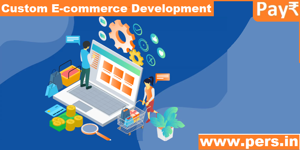Custom E-Commerce Development